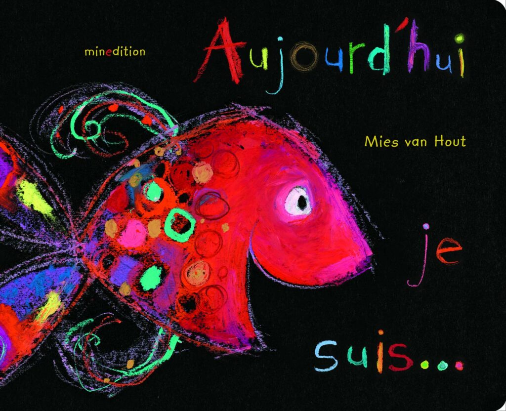 Aujourd'hui je suis…, de Mies van Hout
