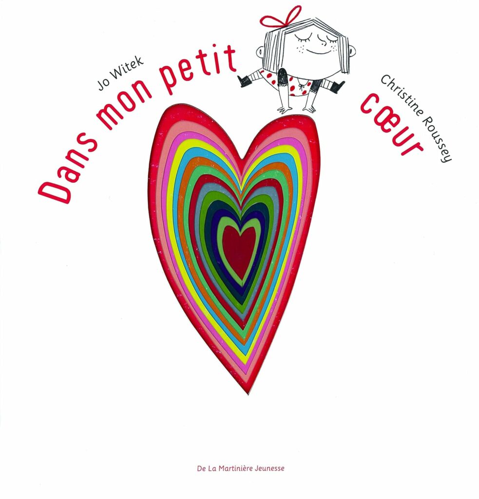 Dans mon petit cœur, de Jo Witek et Christine Roussey