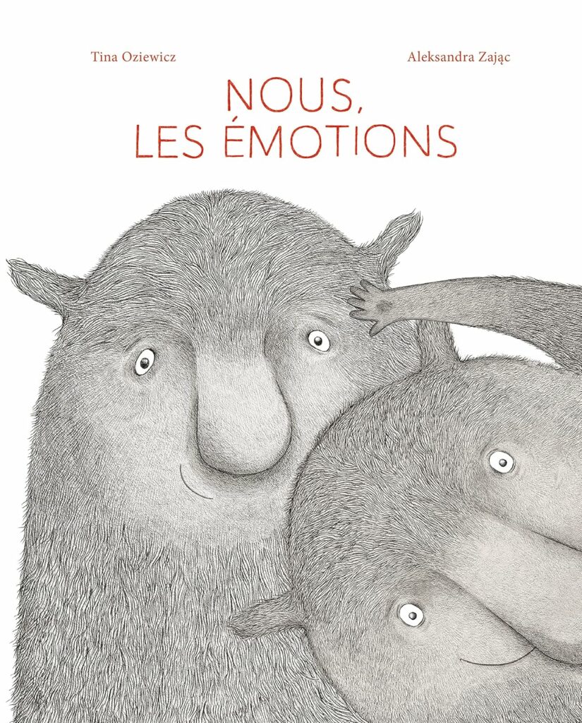 Nous, les émotions, de Tina Oziewicz et Aleksandra Zając